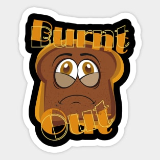 Burnt Out Toast Funny Cartoon Sticker